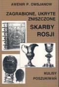 Zagrabione, ukryte, zniszczone skarby Rosji. Kulisy poszukiwań