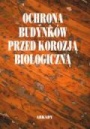 Ochrona budynków przed korozją biologiczną