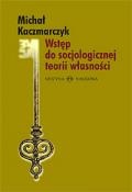 Wstęp do socjologicznej teorii własności