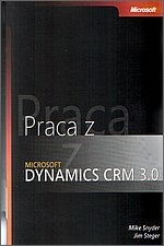 Praca z Microsoft Dynamics CRM 3.0