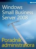 Microsoft Windows Small Business Server 2008 Poradnik Administratora