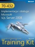 MCTS Egzamin 70-432: Implementacja i obsługa Microsoft SQL Server 2008 Training Kit